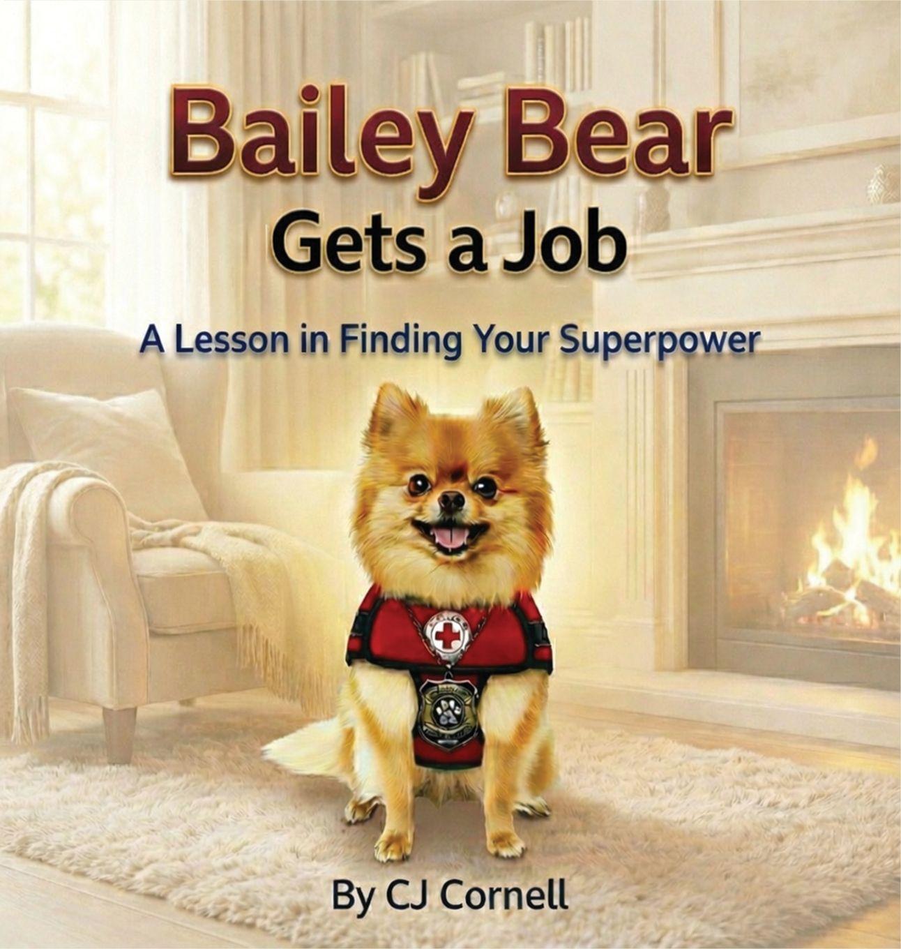 Kniha Bailey Bear Gets a Job CJ Cornell