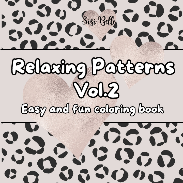 Kniha Relaxing Patterns Vol. 2 Coloring Book Sisi Belle