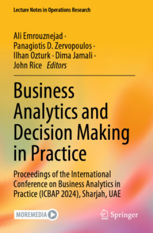 Könyv Business Analytics and Decision Making in Practice Ali Emrouznejad