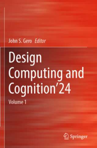 Kniha Design Computing and Cognition'24 John S. Gero