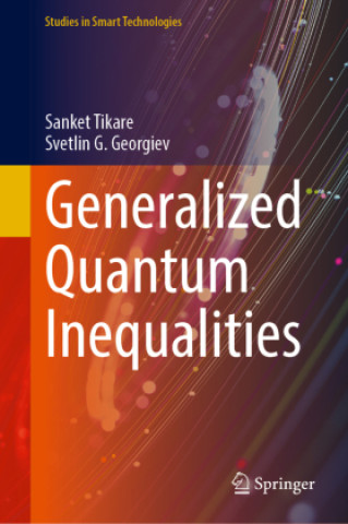 Kniha Generalized Quantum Inequalities Sanket Tikare
