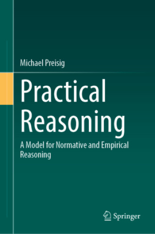 Kniha Practical Reasoning Michael Preisig