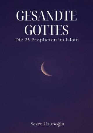 Kniha Gottes Gesandte Sezer Uzunoglu
