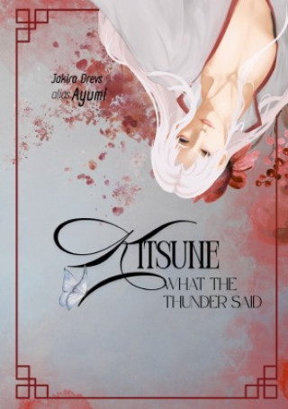Knjiga Kitsune: What The Thunder Said Jakira Drevs