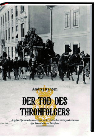 Knjiga Der Tod des Thronfolgers Andrej Rahten