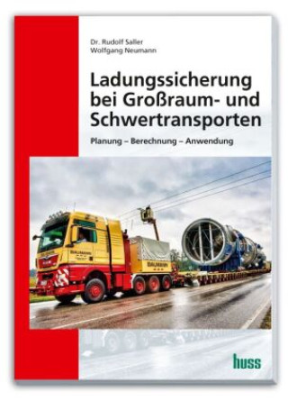 Buch Ladungssicherung bei Großraum- und Schwertransporten Dr. Rudolf Saller