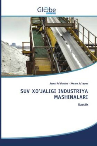 Knjiga SUV XO'JALIGI INDUSTRIYA MASHINALARI Jasur Ro'ziqulov