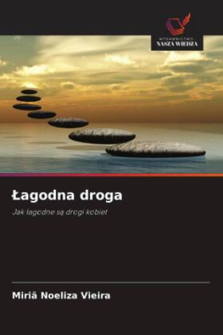 Kniha Lagodna droga Miriã Noeliza Vieira