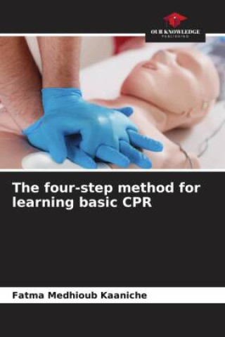 Knjiga The four-step method for learning basic CPR Fatma Medhioub Kaaniche