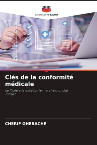 Knjiga Clés de la conformité médicale CHERIF GHEBACHE