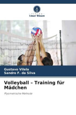 Knjiga Volleyball - Training für Mädchen Gustavo Vilela