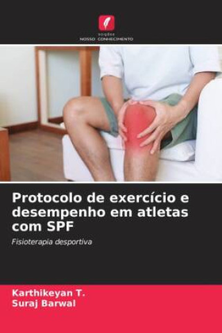 Książka Protocolo de exercício e desempenho em atletas com SPF Karthikeyan T.