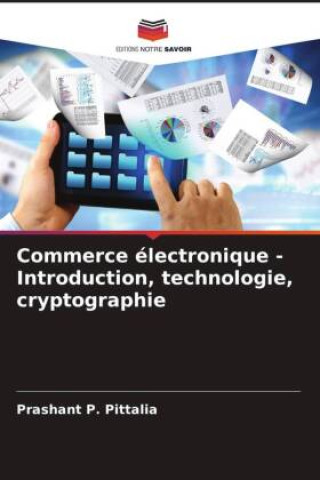 Könyv Commerce électronique - Introduction, technologie, cryptographie Prashant P. Pittalia