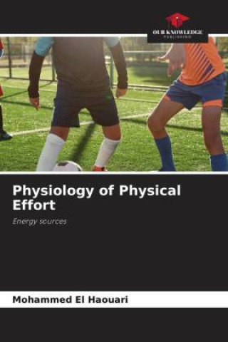 Kniha Physiology of Physical Effort Mohammed El Haouari