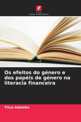Kniha Os efeitos do género e dos papéis de género na literacia financeira Titus Adeleke