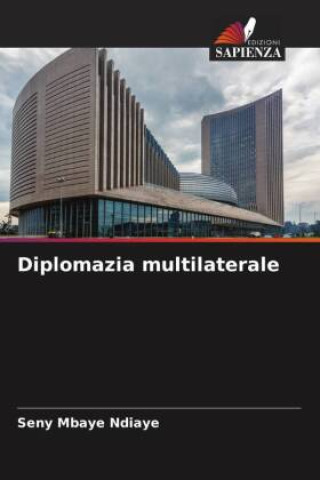 Libro Diplomazia multilaterale Seny Mbaye Ndiaye