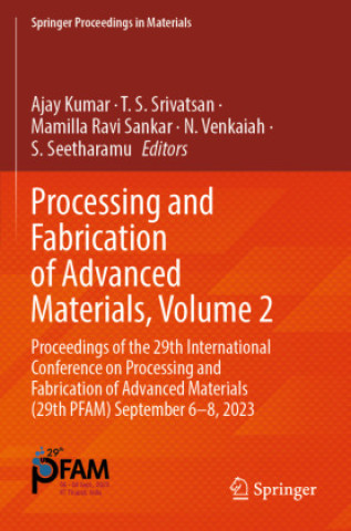 Knjiga Processing and Fabrication of Advanced Materials, Volume 2 Ajay Kumar