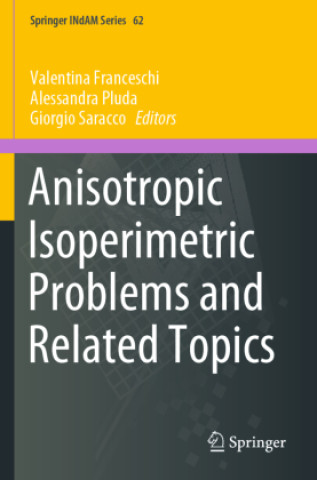 Knjiga Anisotropic Isoperimetric Problems and Related Topics Valentina Franceschi