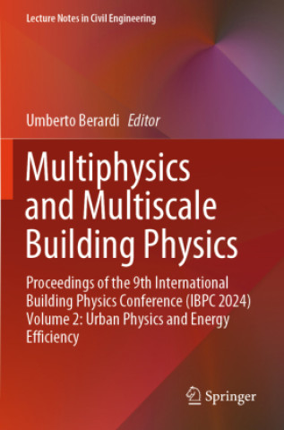 Knjiga Multiphysics and Multiscale Building Physics Umberto Berardi