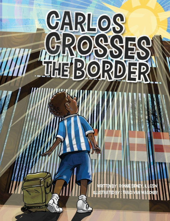 Knjiga Carlos Crosses the Border Ronnie Nelson Sidney
