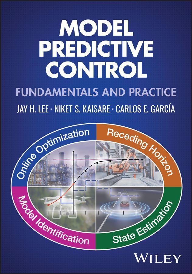 Kniha Model Predictive Control: Fundamentals and Practic e Jay H. Lee