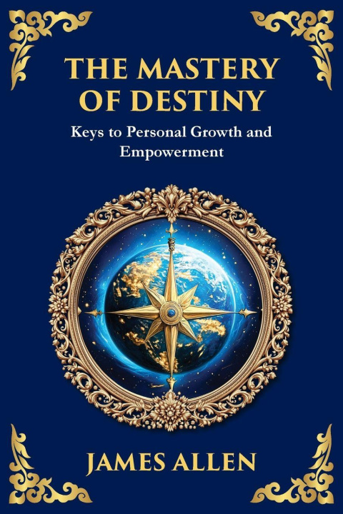 Kniha The Mastery of Destiny James Allen
