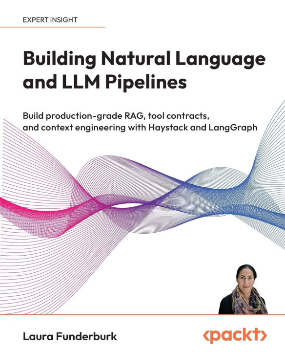 Knjiga Building Natural Language and LLM Pipelines Laura Funderburk