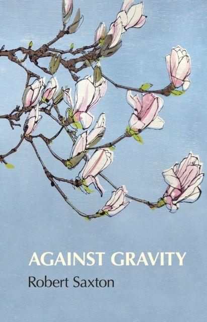 Knjiga Against Gravity Robert Saxton