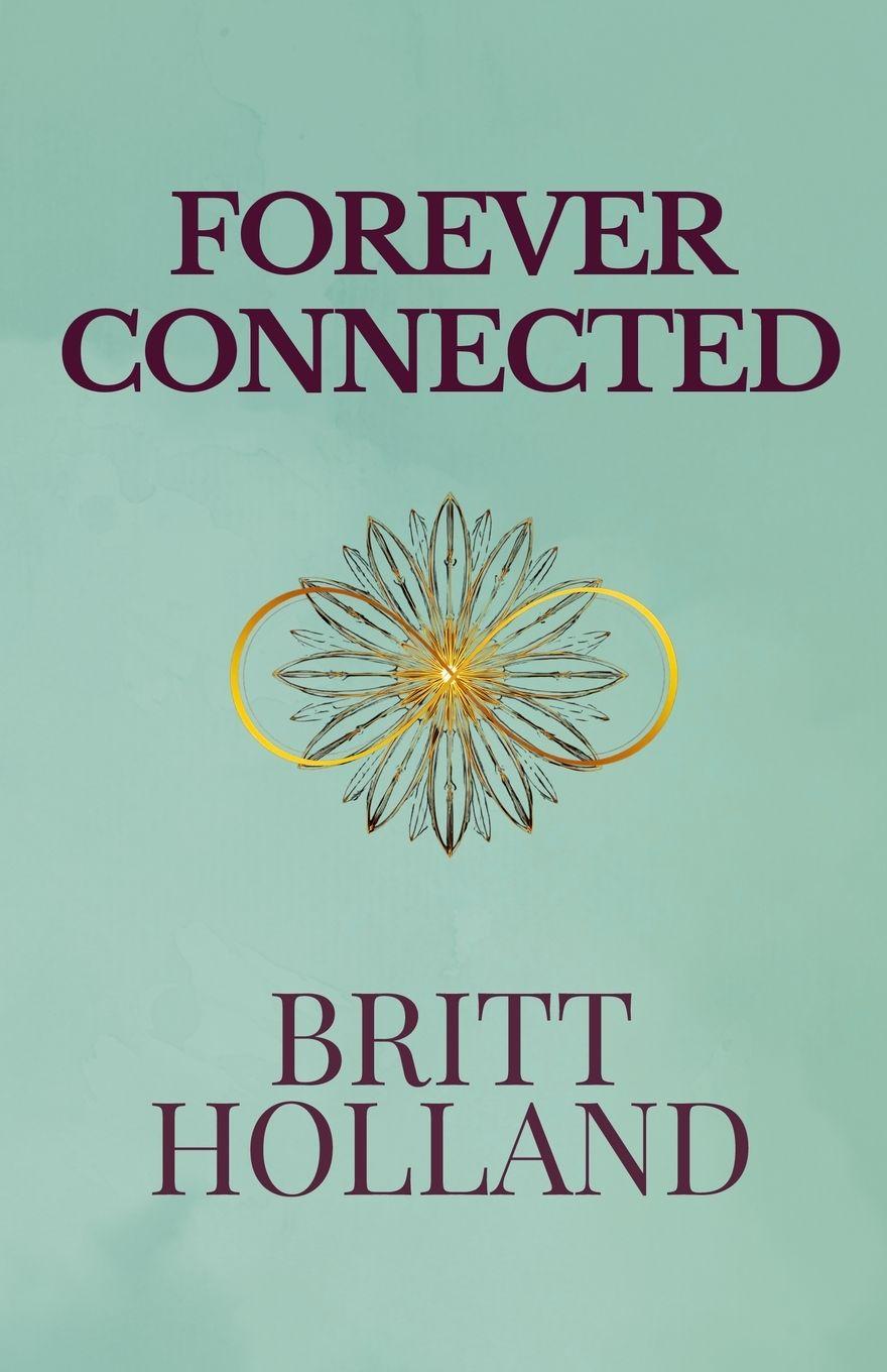 Kniha Forever Connected Britt Holland