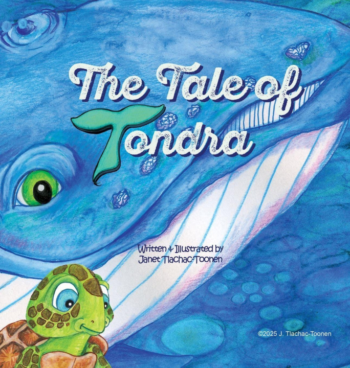 Kniha The Tale of Tondra Janet L Tlachac Toonen