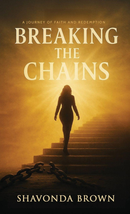 Kniha Breaking the Chains Shavonda Brown