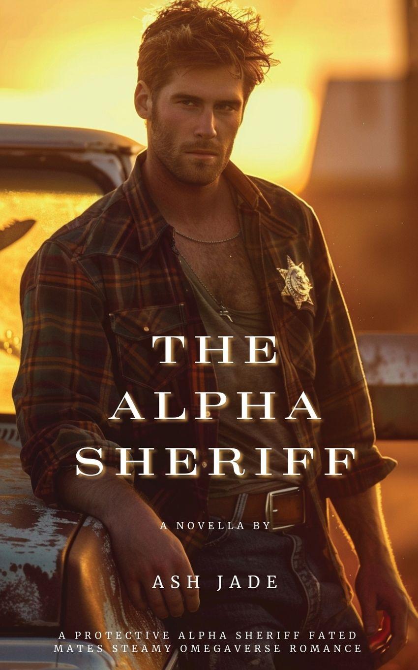 Kniha The Alpha Sheriff Ash Jade