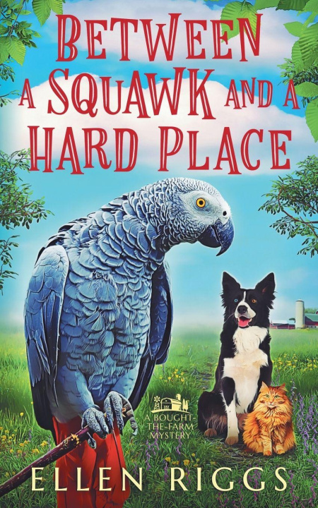 Kniha Between a Squawk and a Hard Place Ellen Riggs