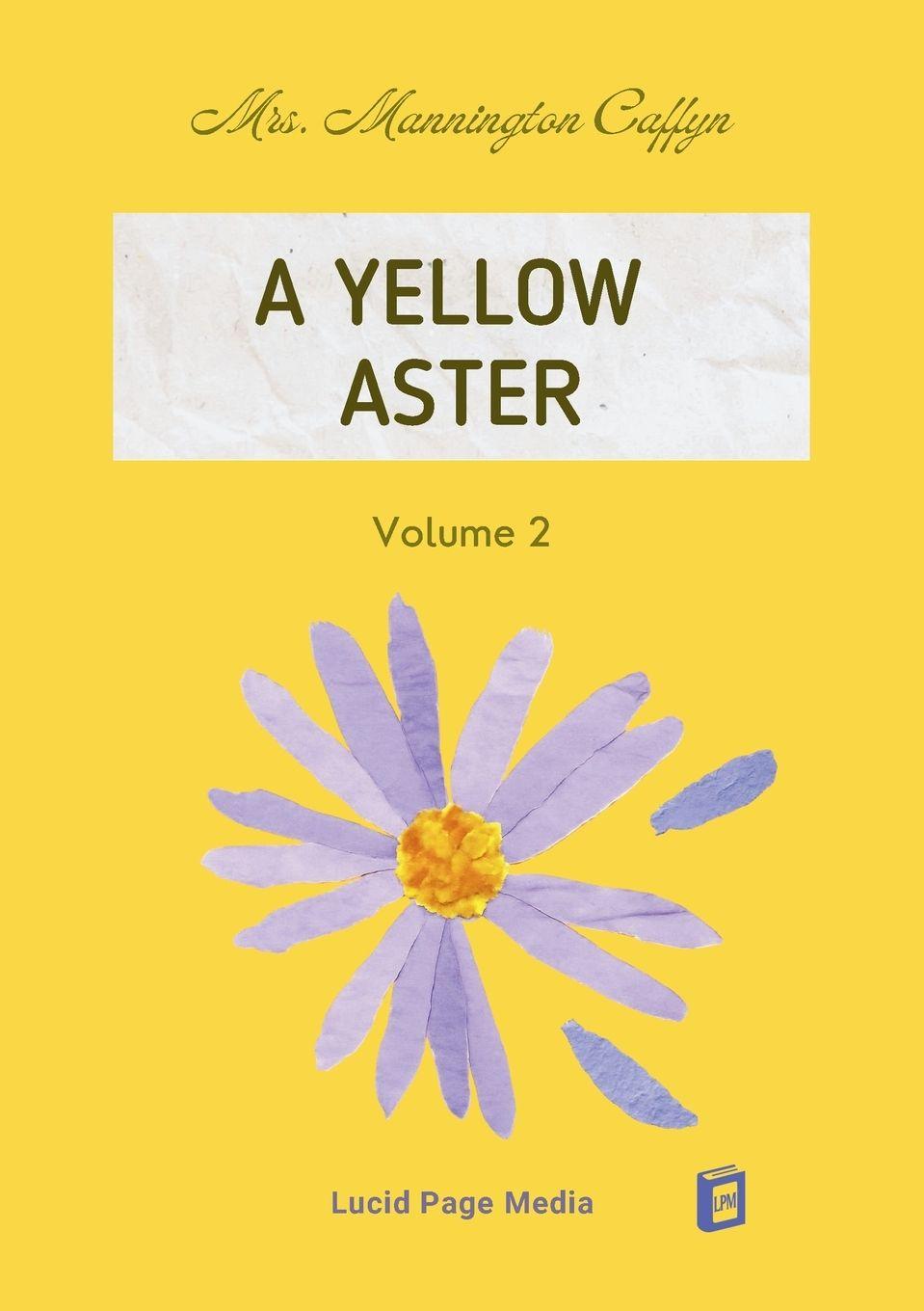 Kniha A Yellow Aster Volume 2 Mrs. Mannington Caffyn