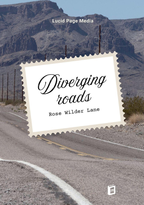 Kniha Diverging roads Rose Wilder Lane