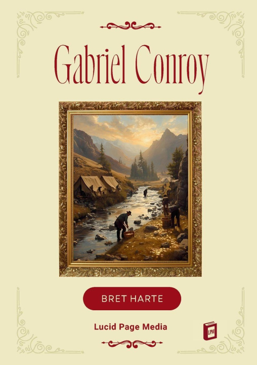 Kniha Gabriel Conroy Bret Harte