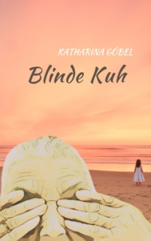 Kniha Blinde Kuh Katharina Göbel