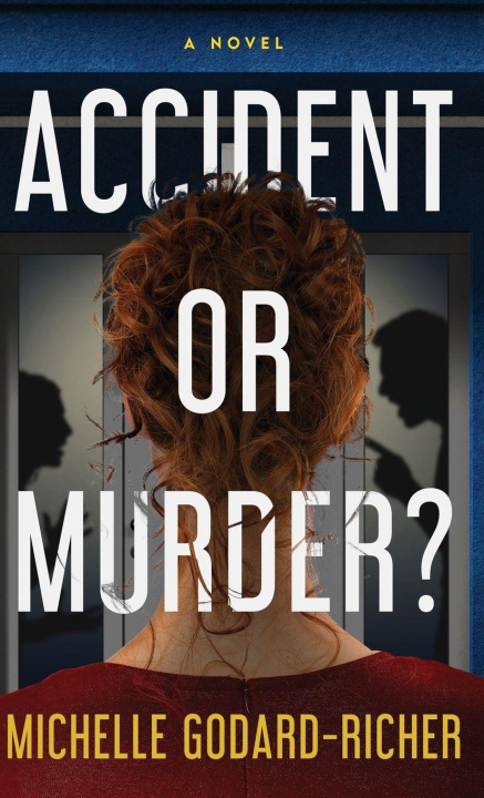 Kniha Accident or Murder? Michelle Godard-Richer