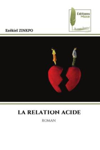 Kniha LA RELATION ACIDE Ezékiel ZINKPO