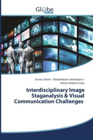 Knjiga Interdisciplinary Image Staganalysis & Visual Communication Challenges Abdulhakeem Abdulazeez