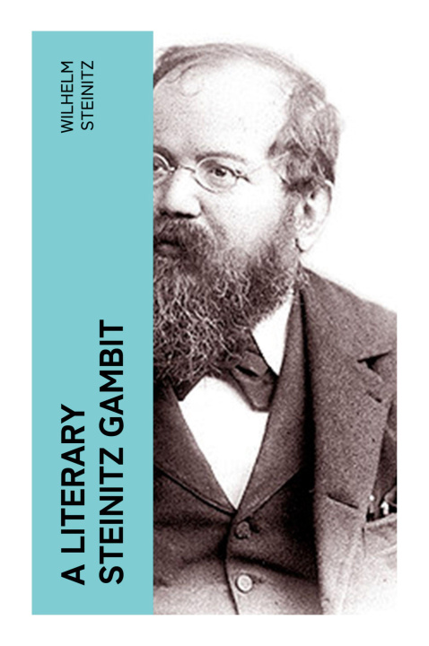 Książka A Literary Steinitz Gambit 