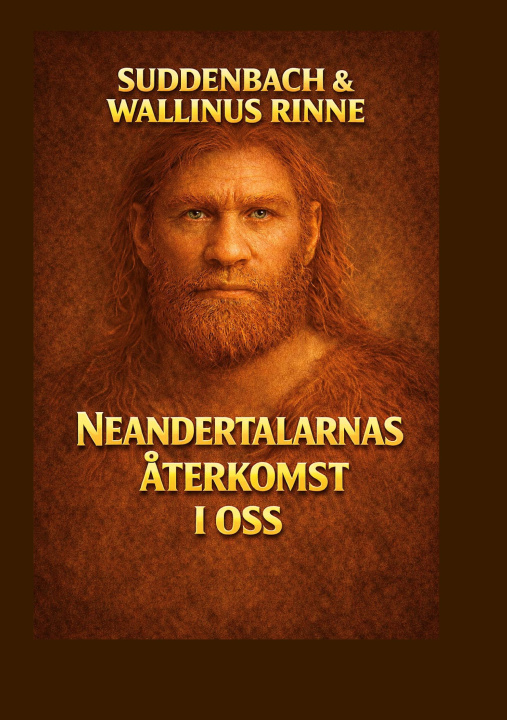 Βιβλίο NEANDERTALARNAS ÅTERKOMST I OSS Tommi Wallinus Rinne