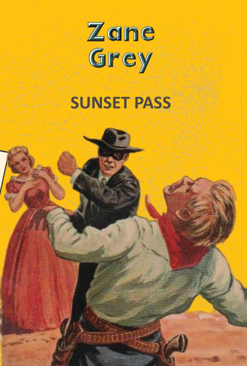 Kniha Sunset Pass Zane Grey