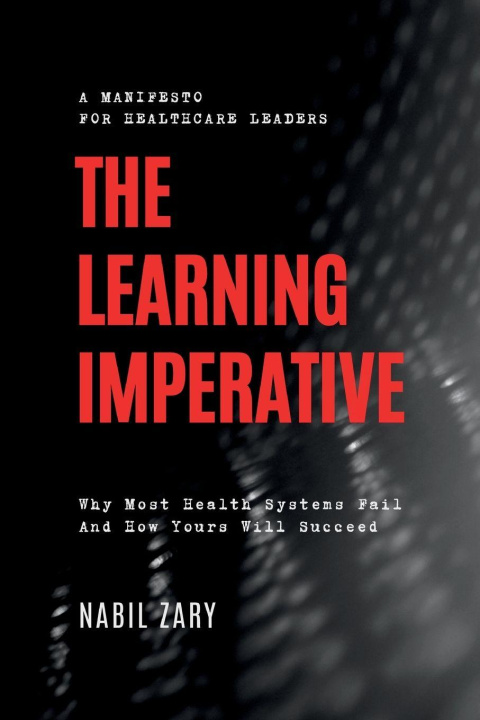 Kniha The Learning Imperative Nabil Zary