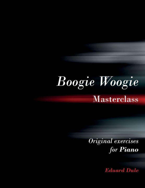 Kniha Boogie Woogie Masterclass Eduard Dule