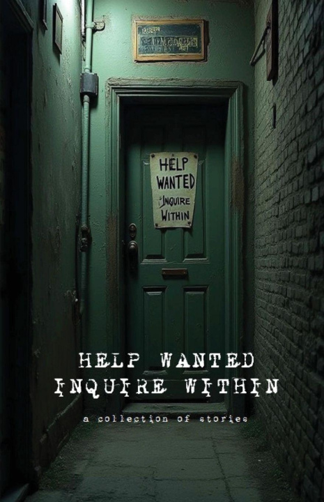 Kniha Help Wanted Inquire Within Strange Moon Press LLC