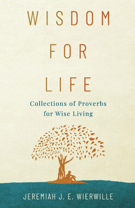 Kniha Wisdom for Life Jeremiah J. E. Wierwille