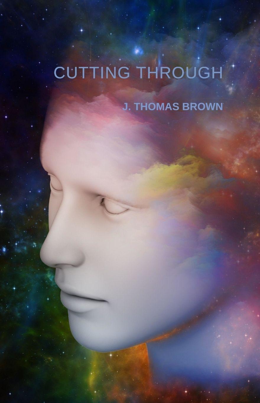 Kniha Cutting Through J. Thomas Brown
