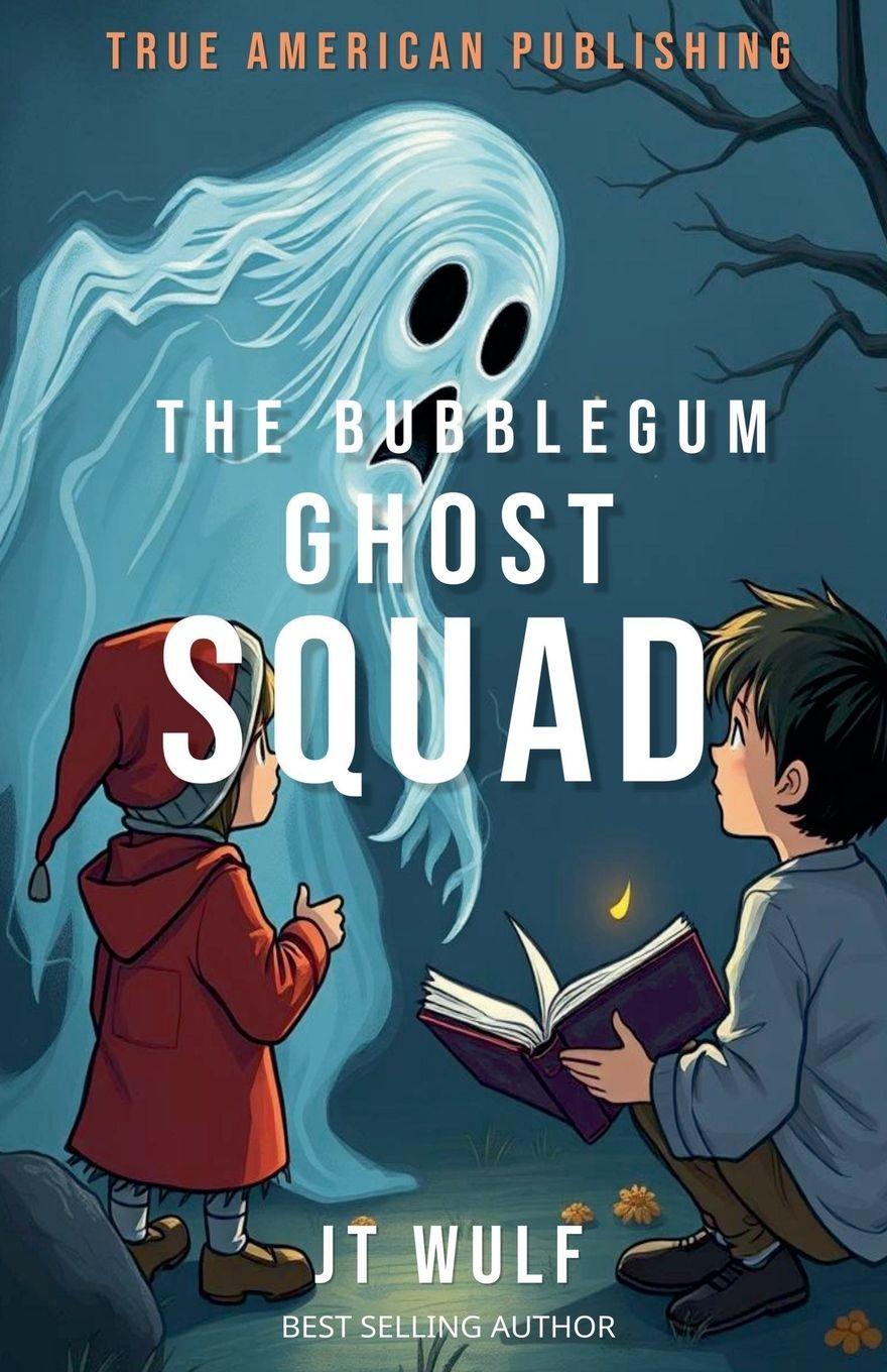 Kniha The Bubblegum Ghost Squad JT WULF
