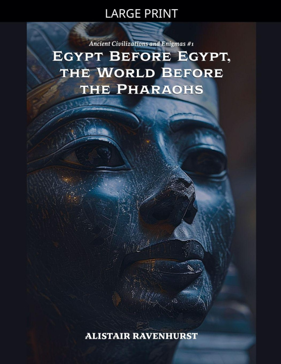 Kniha Egypt Before Egypt, the World Before the Pharaohs Alistair Ravenhurst